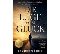 Die Lüge vom Glück