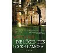 Die Lügen des Locke Lamora: Band 1 - Roman