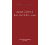 Die Macht der Daten: Warum kunstliche Intellige, Muhlhoff.