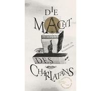 Die Macht des Charlatans