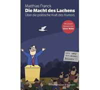 Die Macht des Lachens: Über die politische Kraft des Humors