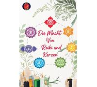 Die Macht Von Reiki und Kerzen
