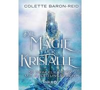 Die Magie der Kristalle: 58 Orakelkarten mit An, Baron-Reid, Kappen.