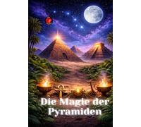 Die Magie der Pyramiden