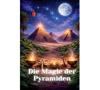 Die Magie der Pyramiden