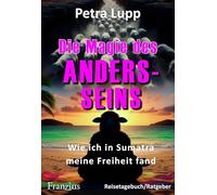 Die Magie des Andersseins: Wie ich in Sumatra meine Freiheit fand