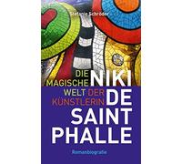 Die magische Welt der Künstlerin Niki de Saint Phalle