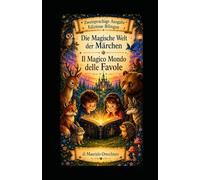 Die Magische Welt der Märchen: Il Magico Mondo delle Favole