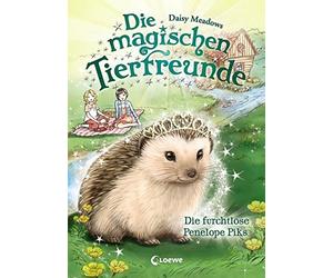 Die magischen Tierfreunde - Die furchtlose Penelope Piks, Meadows, Margineanu.