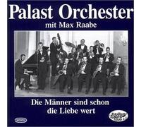 Die Manner Sind Schon die Liebe Wert by Palast Orchester w/ Max Raabe