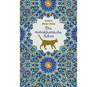 Die marokkanische Katze, Ursula-Meier-Nobs, Graber 9783855805631 New.