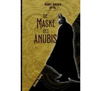 Die Maske des Anubis (Robert Ashford ermittelt)