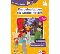Die Mathe-Helden Knobelaufgaben für Mathe-Helden 1. Klasse: Mathematik in der Grundschule
