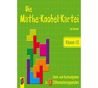 Die Mathe-Knobel-Kartei Klasse 1/2: Denk- und S, Boesten.