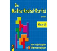 Die Mathe-Knobel-Kartei Klasse 3/4: Denk- und S, Boesten.