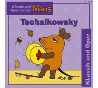 Die Maus - Klassik und Oper mit der Maus - Tschaikowsky
