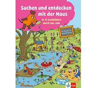 Die Maus - Suchen und entdecken mit der Maus: In 12 Suchbildern durch das Jahr