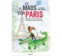 Die Maus von Paris: Geschichten zum Lesen, Vorl, Bieck.