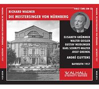 Die Meistersinger von Nurnberg Bayreuth Festival 1957 Elisabeth Grummer; von Milinovic; Geisler; Stolze; Neidlinger; Schmitt-Walter; Josef Greindl; / Andre Cluytens - Wagner - Die Meistersinger von Nürnberg (Grummer/Geisler/Cluytens/Bayreuth 1957)
