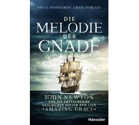 Die Melodie der Gnade: John Newton und die erst, Hindmarsh, Hindmarsh, Borla.