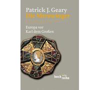 Die Merowinger: Europa vor Karl dem Großen