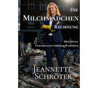 Die Milchmädchen Rechnung: Mein Haus. Und der ganz normale Wahnsinn.