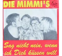 Die Mimmi's - Sag nicht nein, wenn ich Dich küssen will [Vinyl Schallplatte] [rote 7"-Single]