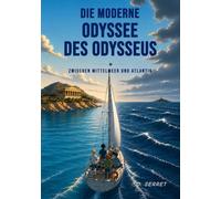 DIE MODERNE ODYSSEE DES ODYSSEUS: Zwischen Mittelmeer und Atlantik - ein Abenteuer-Comic inspiriert vom Mythos Homers