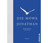 Die Möwe Jonathan: Der Bestseller vom wahren Sinn des Lebens, von Abenteuer, Freiheit und Persönlichkeit