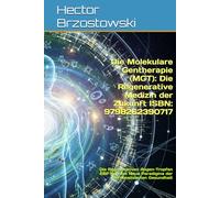Die Molekulare Gentherapie (MGT): Die Regenerative Medizin der Zukunft ISBN: 9798262390717: Die Regenerativen Augen-Tropfen EBF und das Neue Paradigma ... Gesundheit (Moléculas Ferrari)