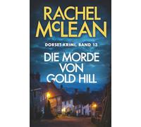 Die Morde von Gold Hill (Dorset-Krimi)