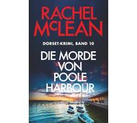 Die Morde von Poole Harbour (Dorset-Krimi)