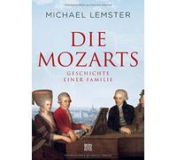 Die Mozarts: Geschichte einer Familie, Lemster 9783710900730 Free Shipping.