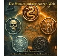 Die Münzen auf der ganzen Welt: Magische Fantasy-Geschichten für 8-12-Jährige: Piraten, Drachen, verfluchte Münzen und gespenstische Geheimnisse (Die Magischen Und Geheimnisvollen Münzen)