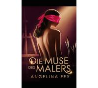 Die Muse des Malers: Dark Romance über Leidenschaft, toxische Anziehung und das Spiel mit der Hingabe