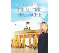 Die Mutige Deutsche