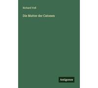 Die Mutter der Catonen