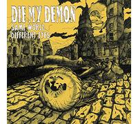 Die My Demon - Same World,Different Eyes (Ltd.7") [Vinyl LP] [VINYL]