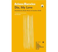 Die My Love the New the New