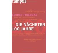Die nachsten hundert Jahre: Die Weltordnung der Zukunft by Friedman HB.