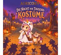 Die Nacht der Tausend Kostüme: Ein einfühlsames Halloween-Bilderbuch über die Angst vor dem Unbekannten, für Kinder ab 4 Jahren (Halloween Multilanguage Series)