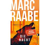 Die Nacht: Thriller | Der Spiegel-Bestseller - hochspannend, fabelhaft gebaut und meisterhaft erzählt, von Marc Raabe!