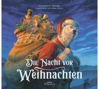 Die Nacht vor Weihnachten: Der Weihnachtsklassiker als magisches Bilderbuch zum Lesen und Vorlesen ab 4 Jahre