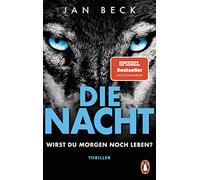 Die Nacht - Wirst du morgen noch leben?: Thriller - Der rasante Bestseller erstmals im Taschenbuch