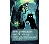 Die Nachtwandler von Eichenburg: In Eichenburg liegen die Schatten nicht nur in den Gassen, sie wohnen in den Mauern, flüstern in den Türmen und warten auf jene, die sie fürchten.