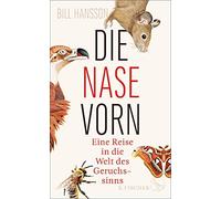 Die Nase vorn: Eine Reise in die Welt des Geruchssinns by Hansson, Vogel New.