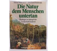 Die Natur dem Menschen untertan: Ökologie im Spiegel der Landschaftsmalerei