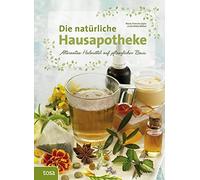 Die naturliche Hausapotheke: Alternative Heilme, Transito, Manes.