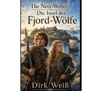 Die Netz -Weber: Die Insel der Fjord-Wölfe