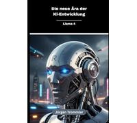 Die neue Ara der Kl-Entwicklung: Llama 4